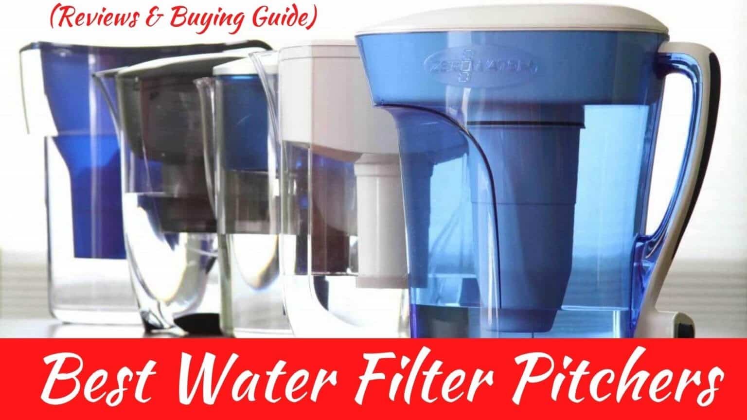 12 Best Water Filter Pitcher (Reviews & Buying Guide) 2020